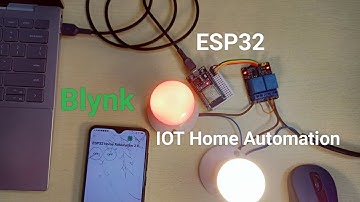 How to make home automation with Esp32 and Blynk