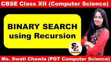 Binary Search using Recursion | CBSE CLASS XII | COMPUTER SCIENCE