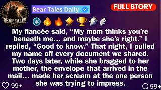 My Fiancée Said, “My Mom Thinks You're Beneath Me... And Maybe She's Right. // Reddit Stories