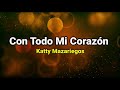 Pista | Con todo mi corazón | Katty Mazariegos