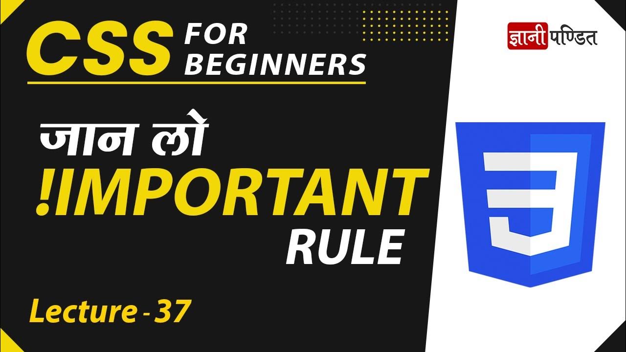 CSS Important Rule | Lecture 37 | CSS for Beginners - YouTube