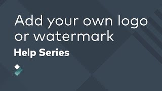 How to Add Your Own Logo or Watermark to a Video How to Add Your Own Logo or Watermark to a Video