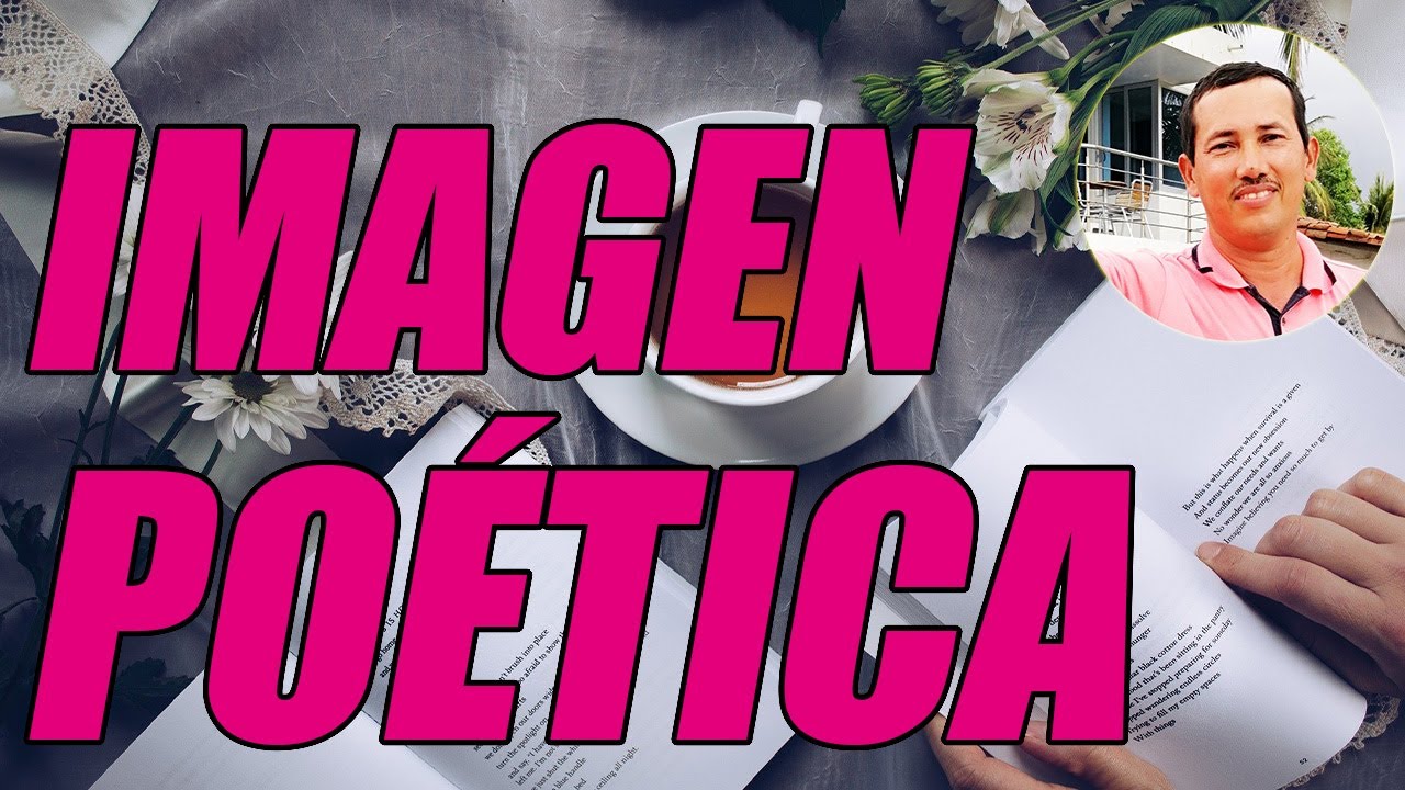 IMAGEN POÉTICA (DEFINICIÓN Y EJEMPLOS BIEN EXPLICADOS) WILSON TE