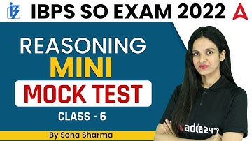 IBPS SO EXAM 2022 | Reasoning | Mini Mock Test 6 | Reasoning By Sona Sharma