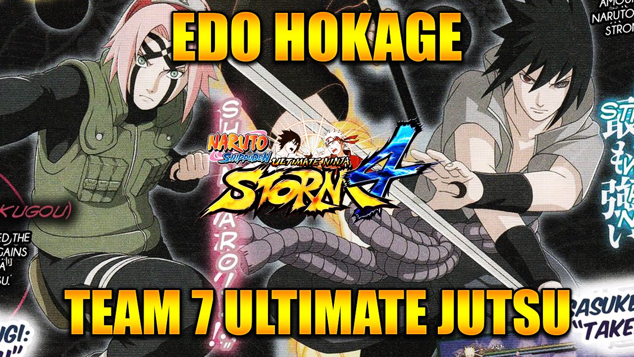 Naruto Shippuden Ultimate Ninja Storm 4 - Team 7 And Edo ...