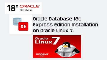 Oracle Database 18c Express Edition Installation on Oracle Linux 7.5 | Oracle Database 18c XE