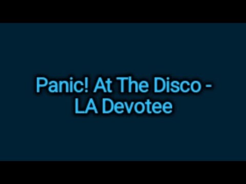 Panic! At The Disco - LA Devotee (Lyrics)