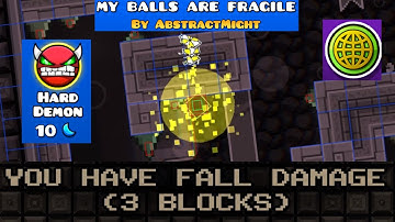 My balls are fragile (Platformer Hard Demon by AbstractMight) (Geometry Dash 2.2)