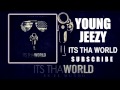 Young jeezy  too many commas ft birdman its tha world mixtape