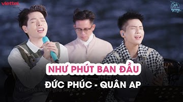 ♫ Như phút ban đầu ♫ Đức Phúc - Quân AP I Biển của Hy vọng