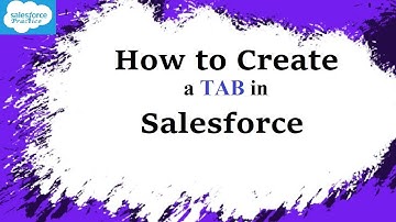 What is a tab | How to create a custom tab in @Salesforce with ‪@salesforcepractice‬