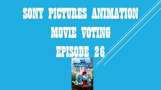 SONY PICTURES ANIMATION MOVIE VOTING EPISODE 26