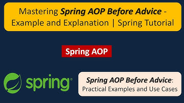 Mastering Spring AOP Before Advice - Example and Explanation | Spring Tutorial