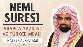 Neml suresi anlamı dinle Nasser al Qatami (Neml suresi arapça yazılışı okunuşu ve meali)