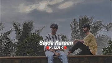MITRAZ - Sajda Karaan (Slowed+Reverb) HV MUSIC New Version #song #new  #youtube