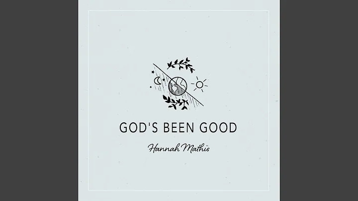 God's Been Good