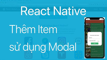 21-FlatList#5.Hiện Modal nhập thông tin và thêm Item vào FLatList