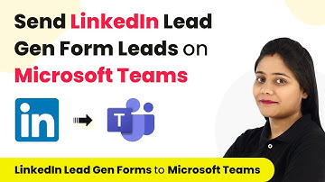 How to Send LinkedIn Lead Gen Form Leads on Microsoft Teams - Integrate LinkedIn & Microsoft Teams