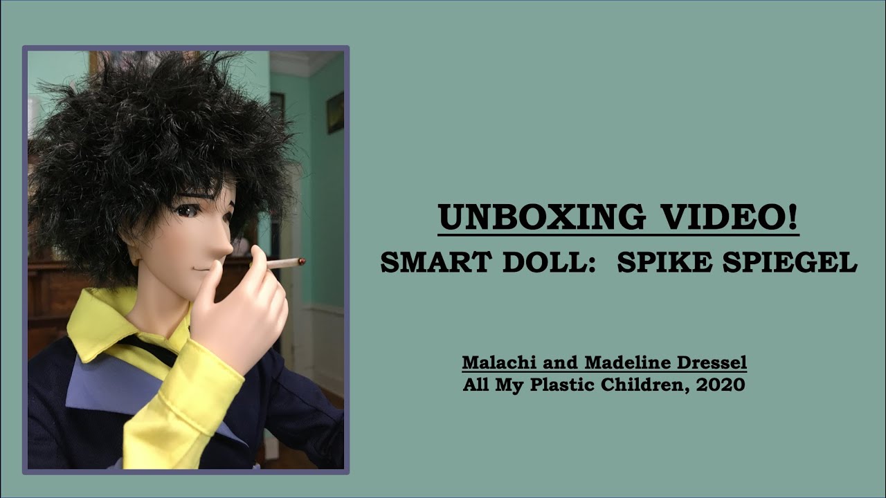 Unboxing Smart Doll: Spike Spiegel