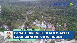 Desa Terpencil di Pulo Aceh, Desa Pasie Janeng Pusat Aktivitas di Pulo Nasi View Drone