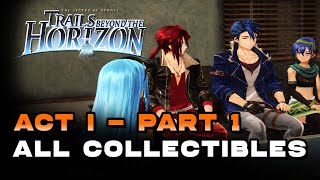 The Legend Of Heroes: Trails Beyond The Horizon - Act 1 - Part 1 All Collectibles, Rank S