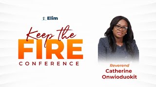 KEEP THE CONFERENCE (DAY 3) | KEEP THE FIRE | REV CATHERINE ONWIODUOKIT
