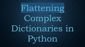 Flattening Complex Dictionaries in Python