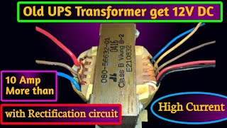 How to get UPS Transformer DC Output | UPS Transformer Wire Identification | Rectification Circuit