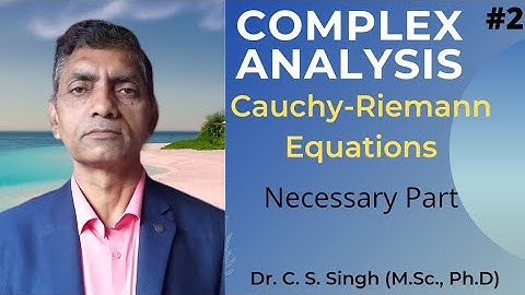 Cauchy-Riemann Equations | Necessary Part | Lecture 02