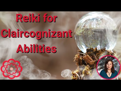Reiki for Claircognizant Abilities