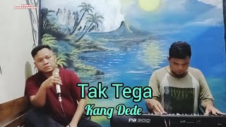 Tak Tega ( Muchtar kelana) //cover // Kang Dede // yanka entertainment
