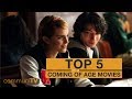TOP 5: Coming of Age Movies