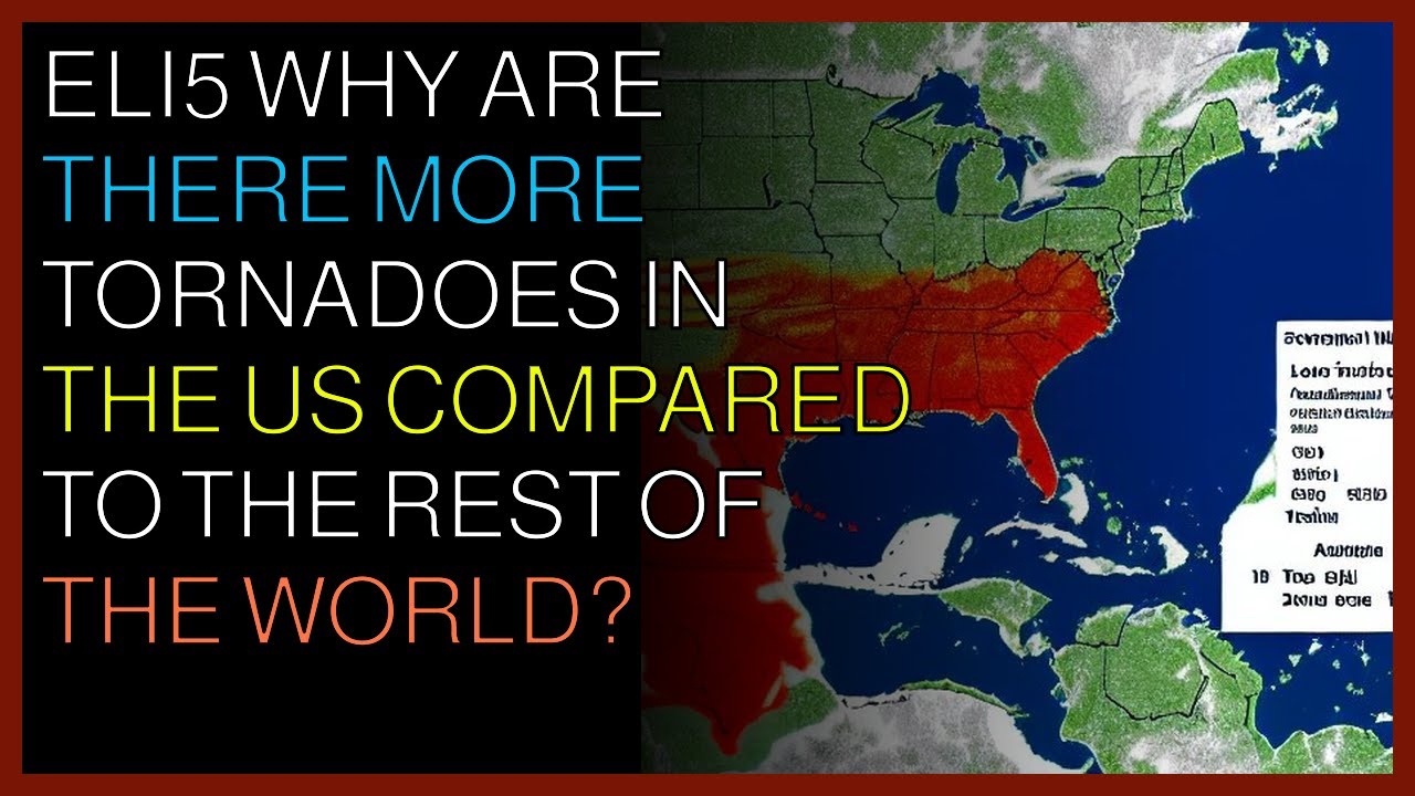 How things work | ELI5 Why are there more tornadoes in the US compared ...