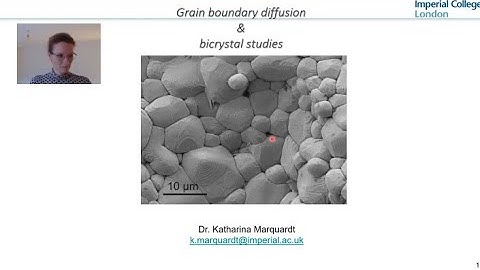 Grain boundary diffusion: bicrystal studies - Katharina Marquardt