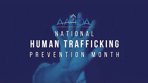 AAHOA Raises Awareness During National Human Trafficking Prevention Month