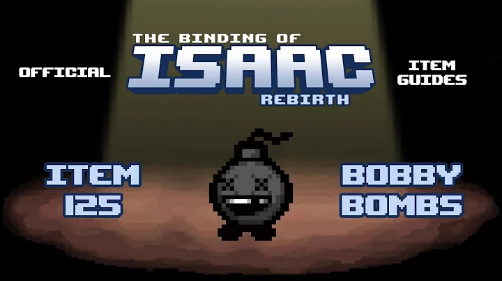Official TBOI Item Guides No. 125: Bobby Bombs