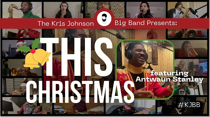 "This Christmas" Antwaun Stanley and The Kris John...