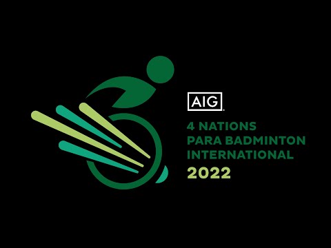 AIG 4 Nations Para Badminton International 2022 - Day 4 - Court 3
