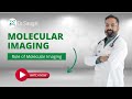 Molecular imaging role of molecular imaging  dr swagat dash