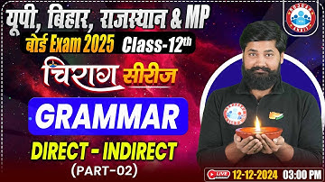 Class 12 English Grammar Direct - Indirect #2 | All in One | 12th Grammar Chirag Series Revision