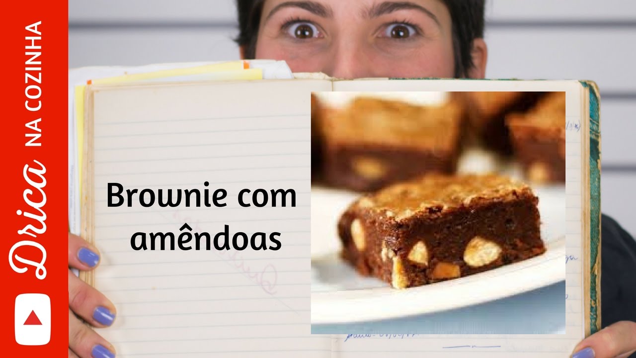 BROWNIE COM AMÊNDOAS DRICA NA COZINHA SOBREMESAS EPISÓDIO #10
