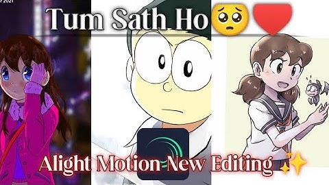 Tum Saath Ho 🥺 New Trending XML File Video Editing Tutorial || Alight Motion Trending XML file video