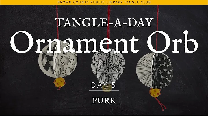 Tangle-a-Day Ornament Orb - Day 5 "Purk"