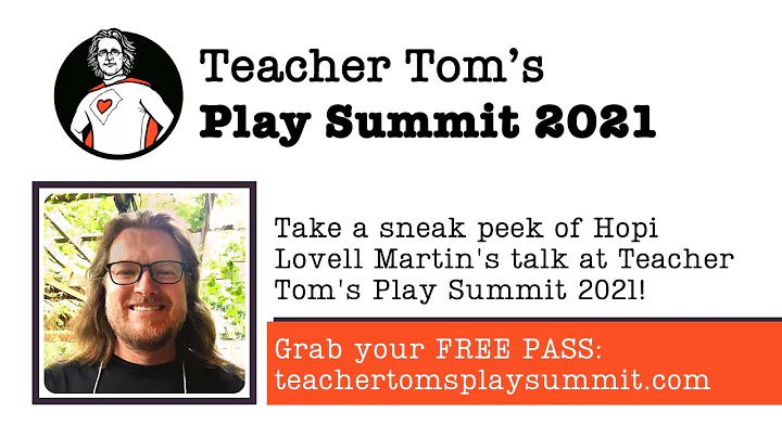 Teacher Tom's Play Summit Speaker Highlight: Hopi Lovell Martin - DayDayNews