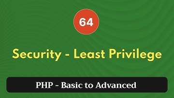 64. Security - Least Privilege | PHP Tutorial | Basic to Advanced | PHP 8.2