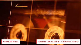 Antonio Carlos Jobim - Children's Games Antonio Carlos Jobim - Children's Games
