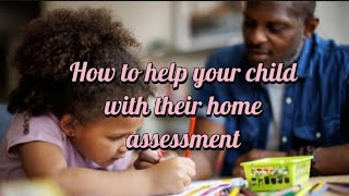 Essential Tips to Help Your Child Excel in Home Assessments