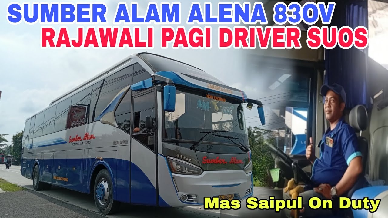 BARENG BUS RAJAWALI PAGI SUMBER ALAM 83OV ALENA‼️🔥 [ Trip Bareng Bus Suos Angkatan Pagi Alena ]