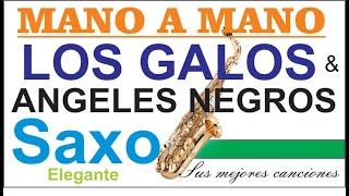 Baladas instrumentales en saxofon Lo mejor Los GalosAngeles negros