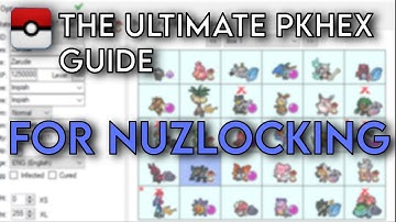 THE ULTIMATE PKHEX GUIDE FOR NUZLOCKES
